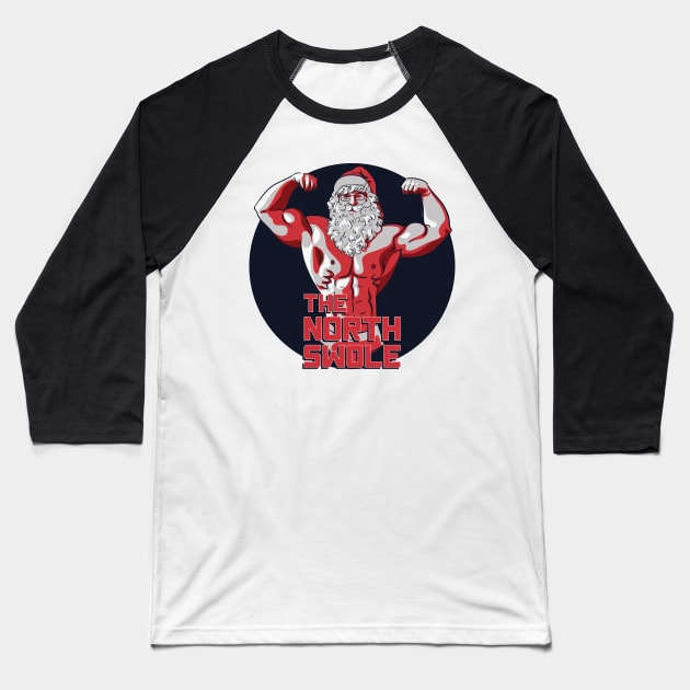 The North Swole Jacked Santa Baseball T-Shirt by polliadesign